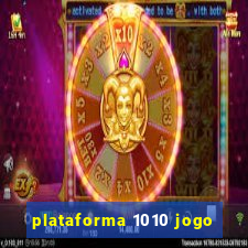 plataforma 1010 jogo
